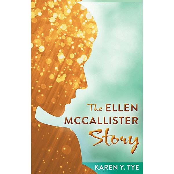 The Ellen McCallister Story, Karen Y. Tye