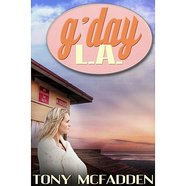 The Ellie Bourke Stories: G'Day L.A., Tony McFadden