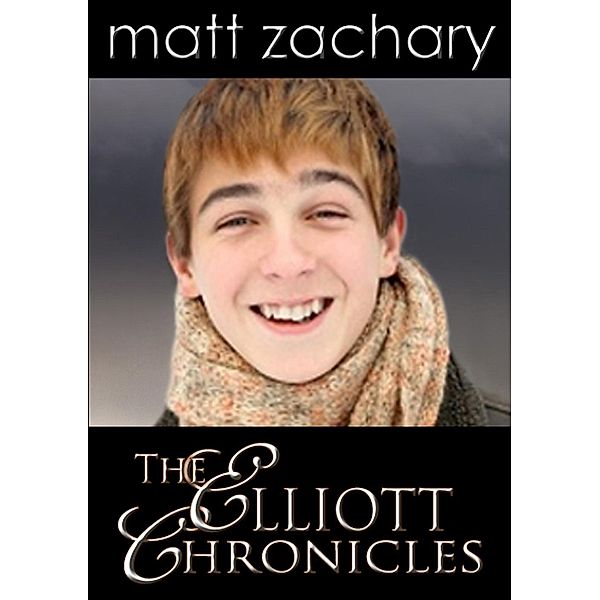 The Elliott Chronicles: Box Set, Matt Zachary