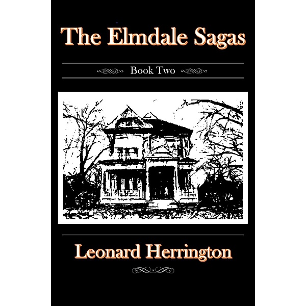 The Elmdale Sagas: Book Two, Leonard Herrington