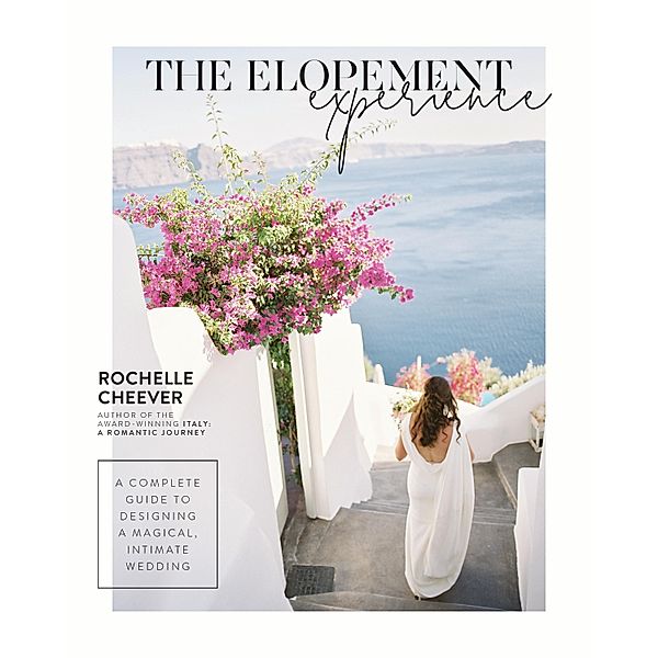 The Elopement Experience, Rochelle Cheever