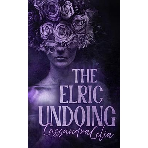 The Elric Undoing, Cassandra Celia