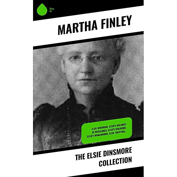 The Elsie Dinsmore Collection, Martha Finley