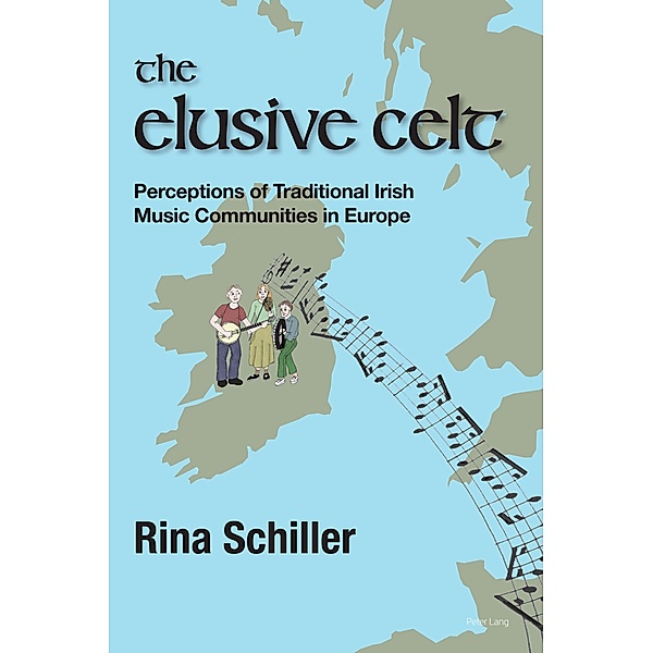 The Elusive Celt / Carysfort Press Ltd. Bd.999, Rina Schiller