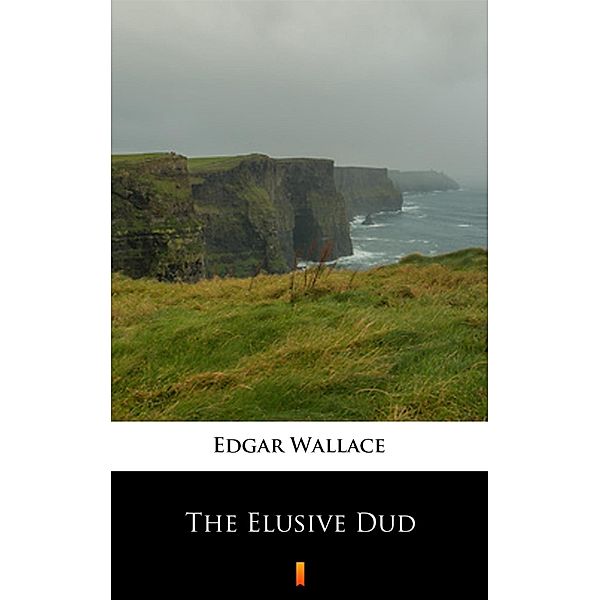 The Elusive Dud, Edgar Wallace