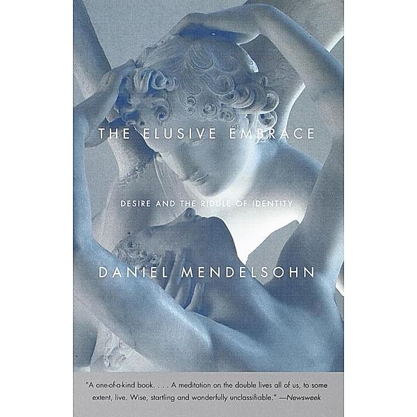 The Elusive Embrace, Daniel Mendelsohn