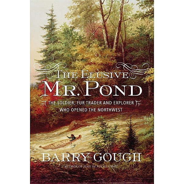 The Elusive Mr. Pond, Barry Gough