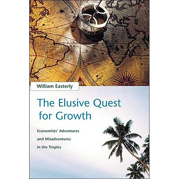 The Elusive Quest for Growth, William R. Easterly