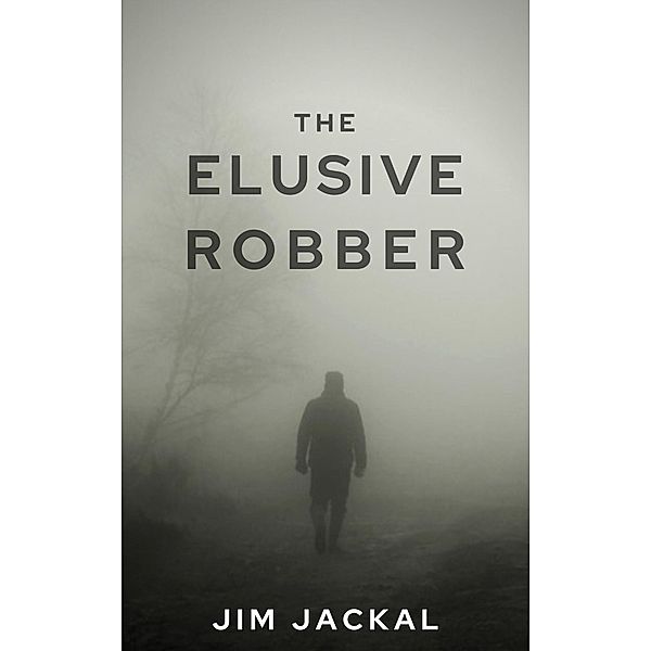 The Elusive Robber, Jim Jackal