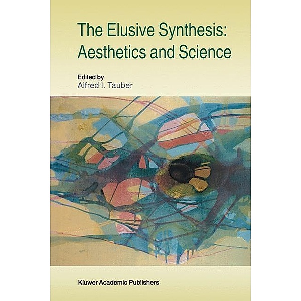 The Elusive Synthesis: Aesthetics and Science / Boston Studies in the Philosophy and History of Science Bd.182