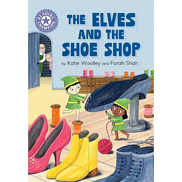 The Elves and the Shoe Shop / Reading Champion Bd.517, Katie Woolley