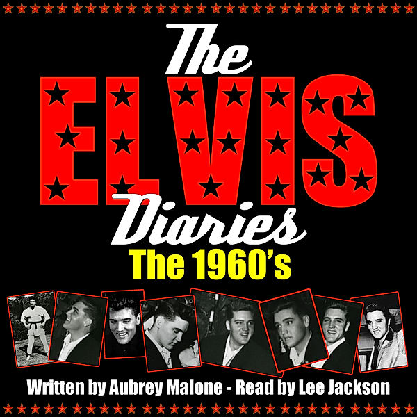 The Elvis Diaries - The 1960's, Aubrey Malone