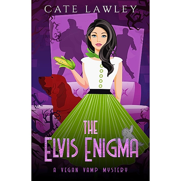 The Elvis Enigma (Vegan Vamp Mysteries, #3) / Vegan Vamp Mysteries, Cate Lawley