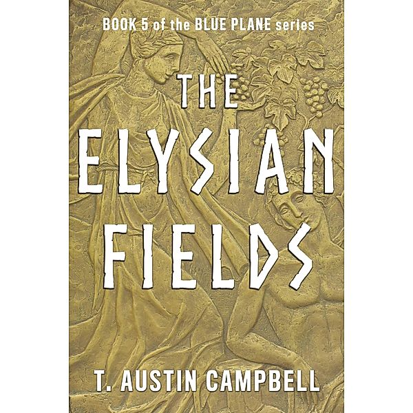 The Elysian Fields, T. Austin Campbell
