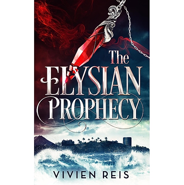 The Elysian Prophecy (Keeper of Ael, #1) / Keeper of Ael, Vivien Reis