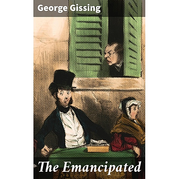The Emancipated, George Gissing