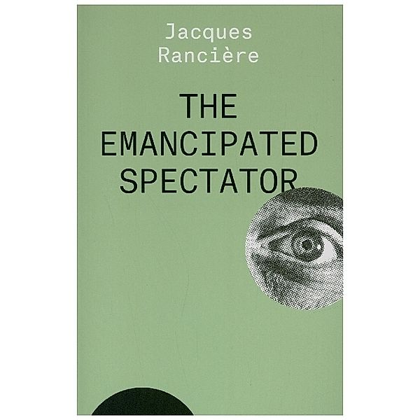 The Emancipated Spectator, Jacques Ranciere