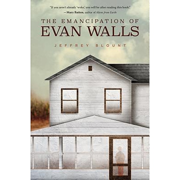 The Emancipation of Evan Walls, Jeffrey Blount