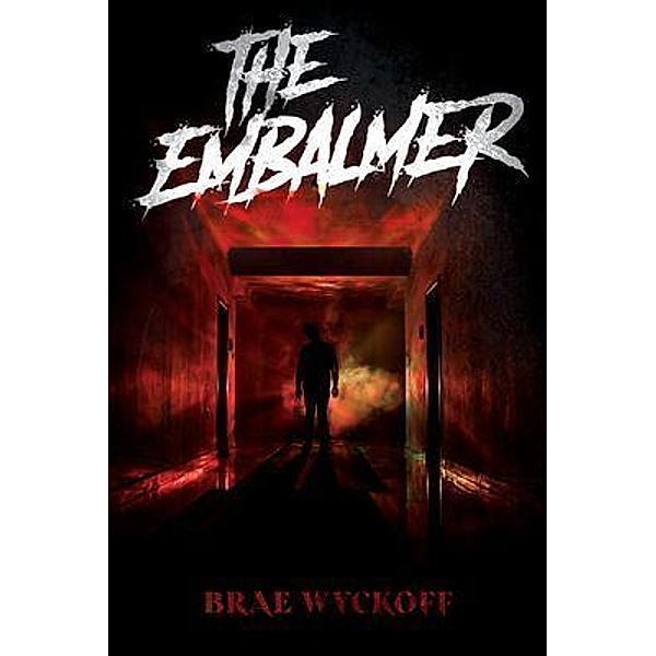 The Embalmer / LR Publishing, Brae Wyckoff