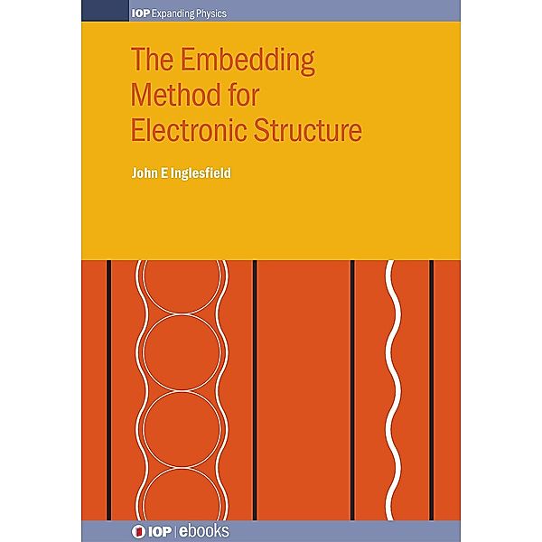 The Embedding Method for Electronic Structure, John Inglesfield