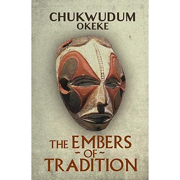 The Embers of Tradition, Chukwudum Okeke