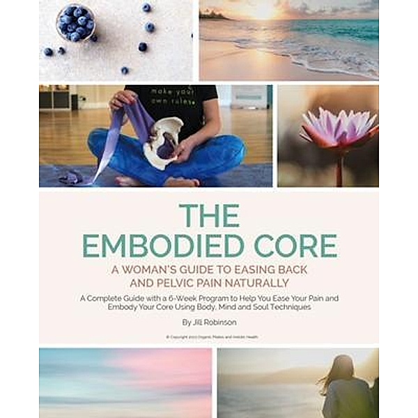 The Embodied Core, Jill Robinson