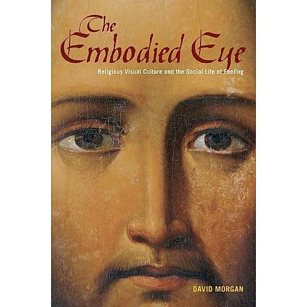 The Embodied Eye / University of California Press, David Morgan