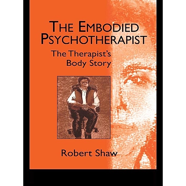 The Embodied Psychotherapist, Robert Shaw