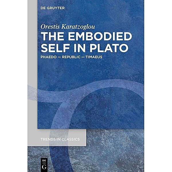 The Embodied Self in Plato, Orestis Karatzoglou