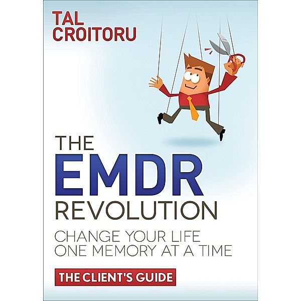 The EMDR Revolution / The Client's Guide, Tal Croitoru