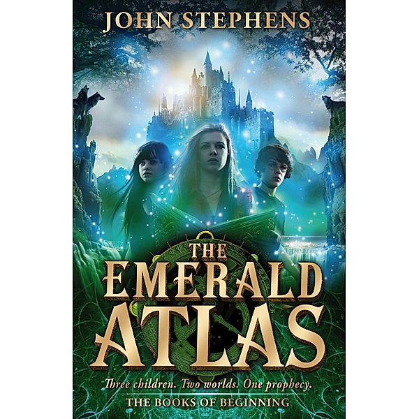 The Emerald Atlas:The Books of Beginning 1 / The Books of Beginning Bd.1, John Stephens