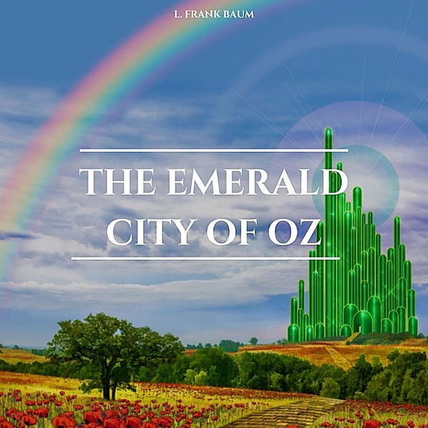 The Emerald City of Oz, L. Frank Baum