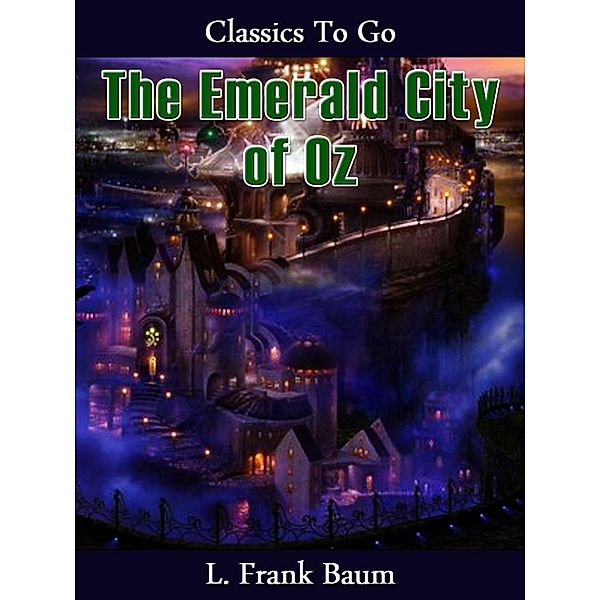 The Emerald City of Oz, L. Frank Baum