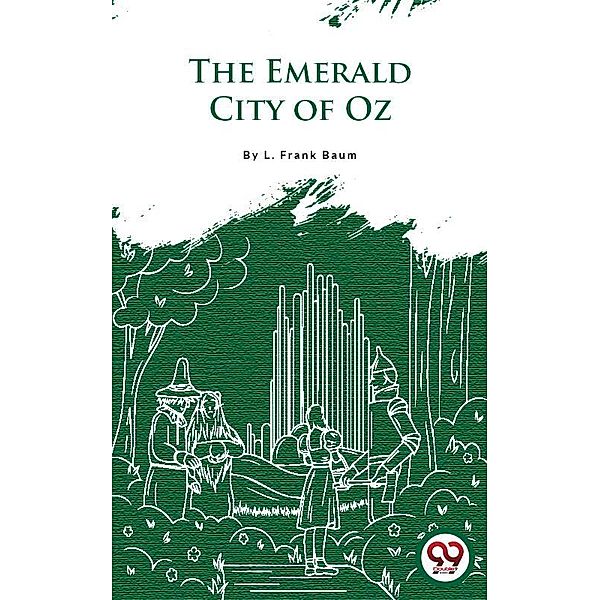 The Emerald City Of Oz, L. Frank Baum