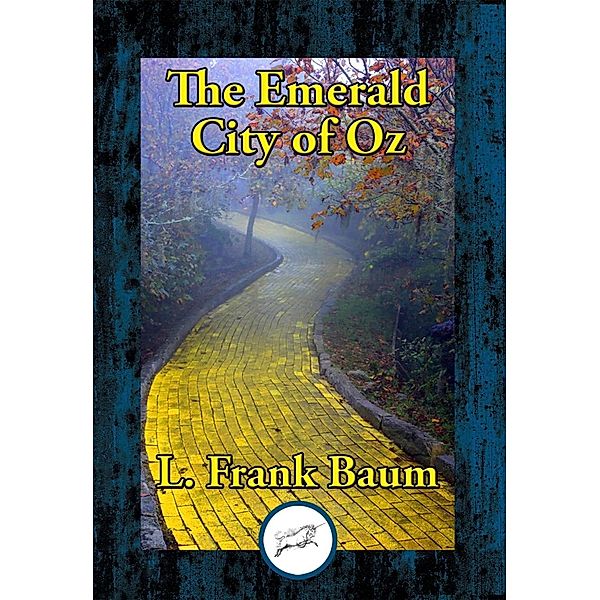 The Emerald City of Oz / Dancing Unicorn Books, L. Frank Baum