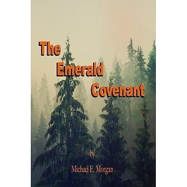 The Emerald Covenant, Michael E. Morgan