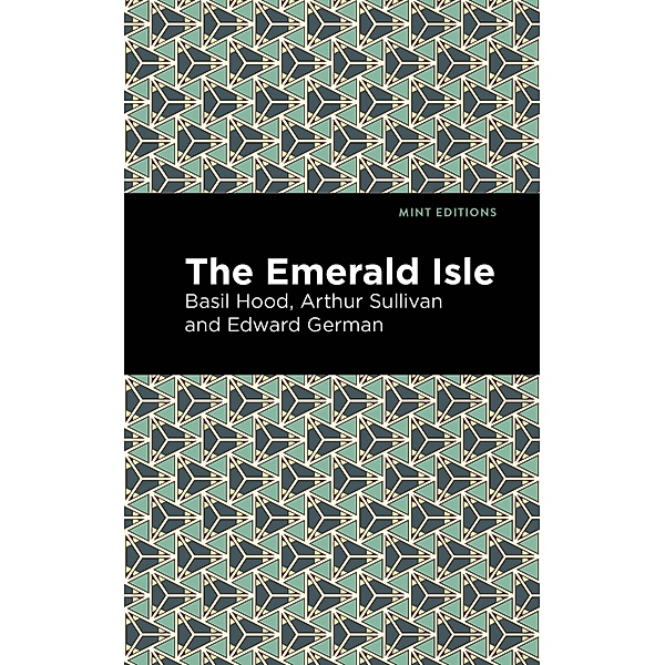 The Emerald Isle / Mint Editions (Music and Performance Literature), Arthur Sullivan, Edward German