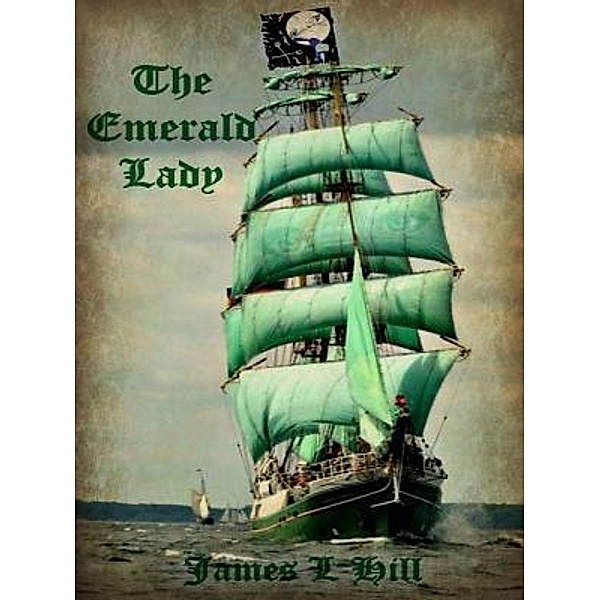 The Emerald Lady / Gemstone Series Bd.1, James L Hill