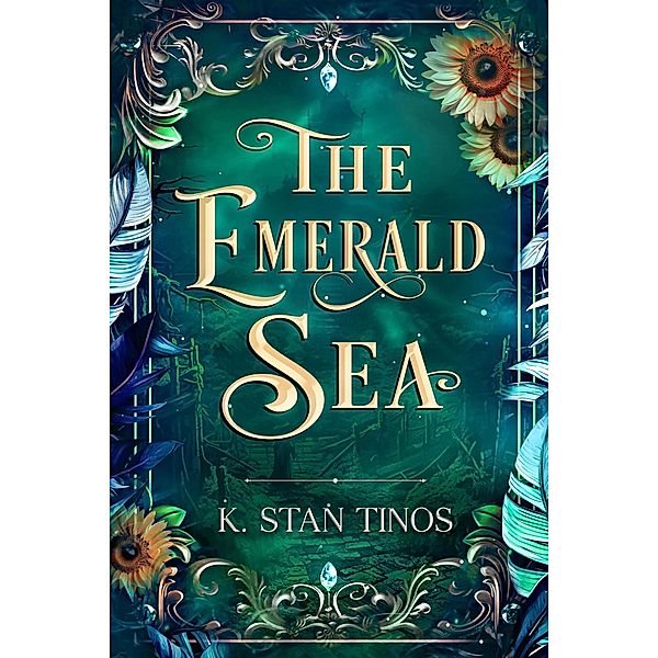 The Emerald Sea: An Epic Fantasy Romance (Realm of Bennington, #2) / Realm of Bennington, K. Stan Tinos