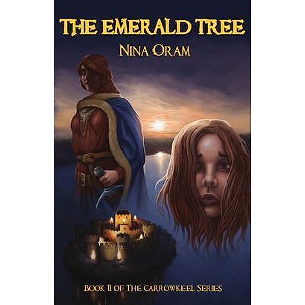 The Emerald Tree / The Carrowkeel Series Bd.2, Nina Oram
