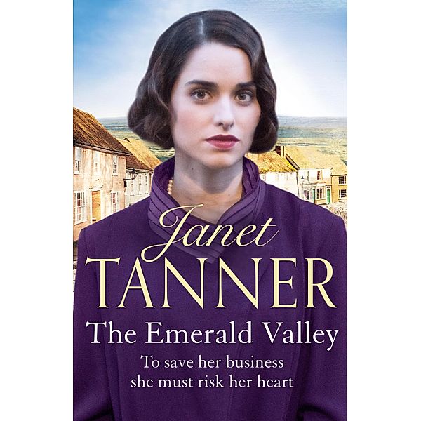 The Emerald Valley / The Hillsbridge Sagas Bd.2, Janet Tanner