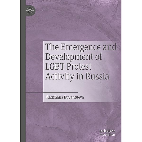 The Emergence and Development of LGBT Protest Activity in Russia / Progress in Mathematics, Radzhana Buyantueva