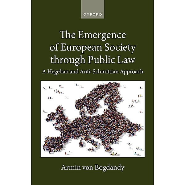 The Emergence of European Society through Public Law / Collected Courses of the Academy of European Law, Armin von Bogdandy