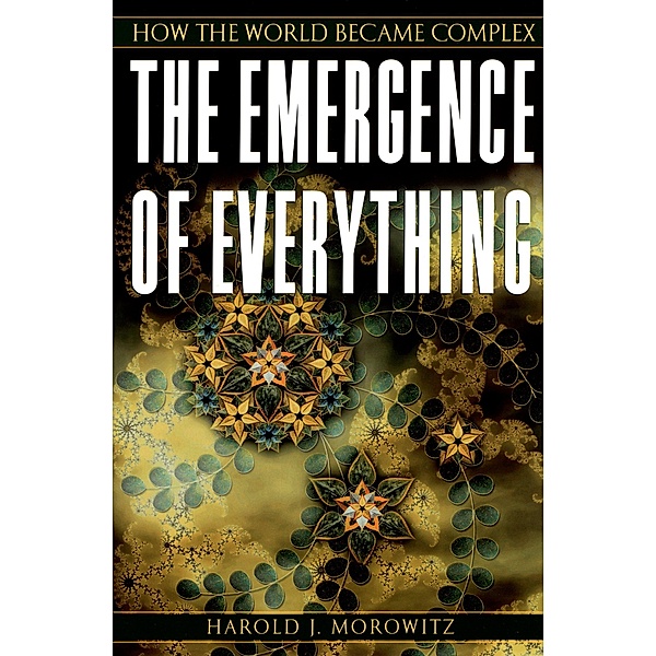 The Emergence of Everything, Harold J. Morowitz