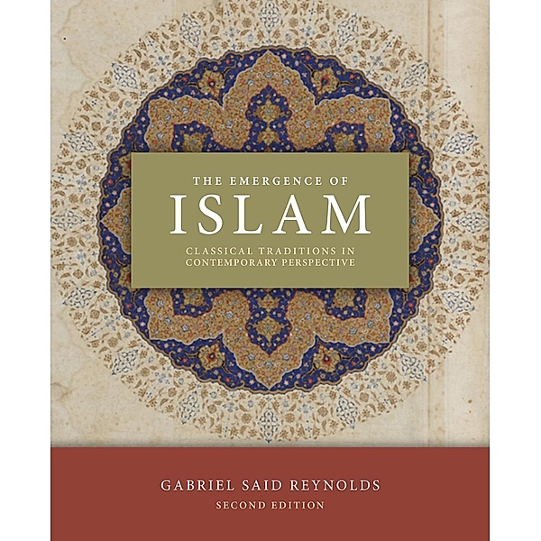 The Emergence of Islam, Gabriel Said Reynolds