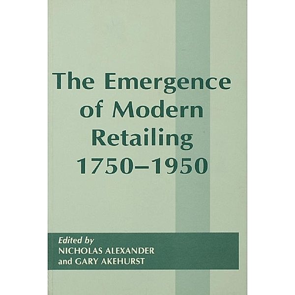 The Emergence of Modern Retailing 1750-1950
