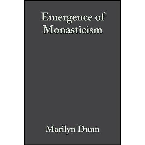 The Emergence of Monasticism, Marilyn Dunn
