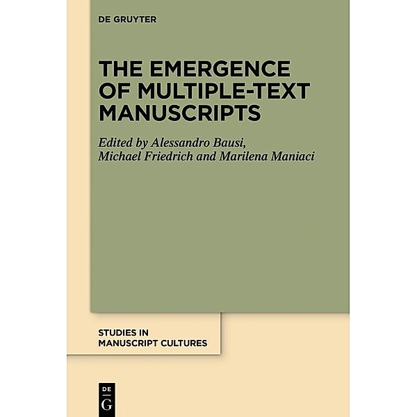 The Emergence of Multiple-Text Manuscripts / Studies in Manuscript Cultures