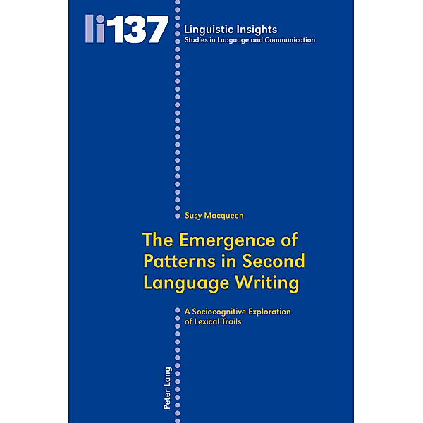 The Emergence of Patterns in Second Language Writing, Susy Macqueen