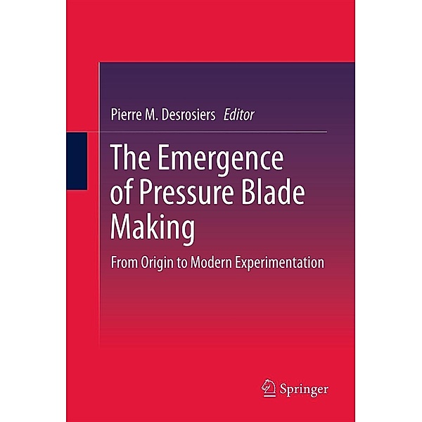 The Emergence of Pressure Blade Making